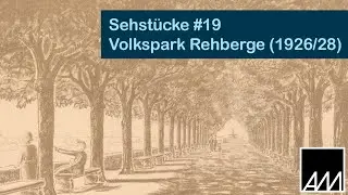 SEHST&Uuml;CKE #19: Volkspark Rehberge