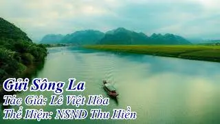 Gửi Sông La (Lê Việt Hòa) - NSND Thu Hiền (Bản Thu Cũ)