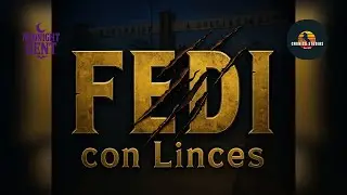 FEDI con Linces (CORRIDO IN&Eacute;DITO) (SEPTIEMBRE 2025)
