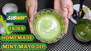 Mint Mayo Sauce Recipe | Tangy Mint Mayo Dip | How To Make Mint Mayonnaise Like Subway At Home