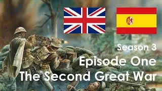 Alternate History of Europe |  Season Three | Episode One: The Second Great War