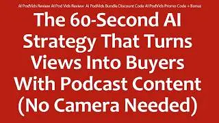 AI PodVids Review AI Pod Vids Review  AI PodVids Bundle Discount Code AI PodVids Promo Code + Bonus