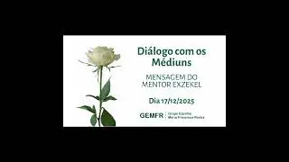 Mensagem do Mentor Exzekel 17/12/2025