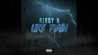 Like Rain - Riddy K