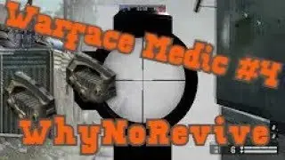 Warface | WhyNoRevive Medic Montage #4