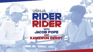 Rider to Rider with Jacob Pope and Kameron Berry | USHJA