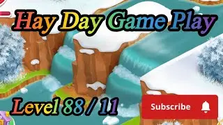 Hay Day Game Play / Level 88 / 011 / MAC Gaming Zone 