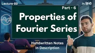 Parseval's Power Theorem | Properties of Fourier Series || Signals and Systems