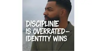 Discipline Is Overrated &mdash; Identity Wins 🔥