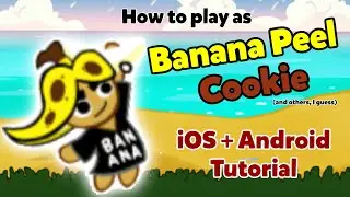 How to play as Banana Peel Cookie in Cookie Run for Kakao (Mod Tutorial, iOS + Android)