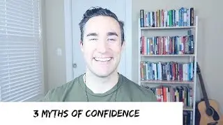 3 MYTHS of Confidence
