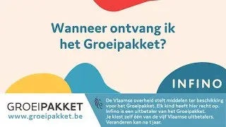 Wanneer ontvang ik het Groeipakket I Infino Vlaanderen