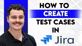 How To Create Test Cases In Jira [2026 Guide]