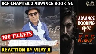 KGF Chapter 2 Advance Booking | 100 Tickets | Reaction By Vijay Ji | Yash, Srinidhi S, Sanjay D