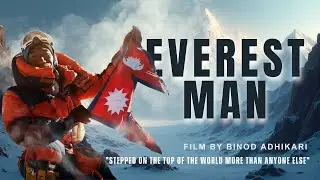 EVEREST MAN | Ft. KAMI RITA SHERPA | FULL MOVIE (4K)