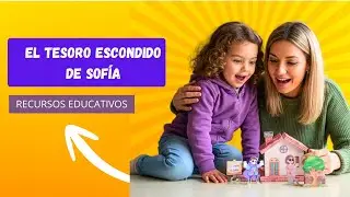 El Tesoro Escondido de Sof&iacute;a. Educaci&oacute;n inclusiva. Recursos Educativos