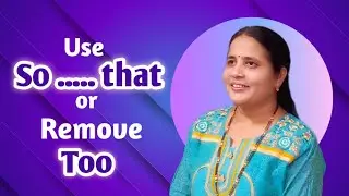 Use  So ---- that |Remove-Too English grammar 