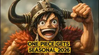 СВЕЖИЕ НОВОСТИ: ONE PIECE станет сезонным в 2026 году! 😱🔥 GOD VALLEY 2027