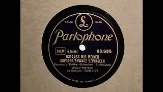 Ich lass mir meinen Körper schwarz bepinseln - Willy Fritsch & Orch. Dobrindt - Parlophone 80685