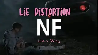 Lie x Why (Lie distortion ) mashup / remix (vid by @NFrealmusic    )
