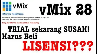 Install vMix 28 banyak Fitur Baru | Sekarang Sulit untuk registrasi vmix TRIAL | Beli Lisensi???
