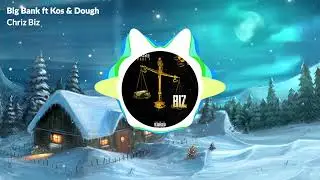 ( Big Bank ) Ft. K-os & Don Dough