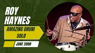Roy Haynes - the master of jazz drums