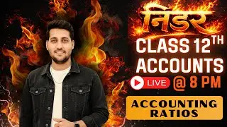 MP Board 2026 | Accounting Ratios | Class 12 Accounts | Full Chapter LIVE 🔴 | Important Questions