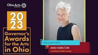 2023 | Ann Hamilton | Irma Lazarus Award | Governor's Awards for the Arts