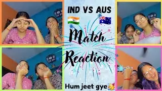 Ind vs Aus Match reaction🥳 || Hum jeet gye🇮🇳🥳|| @mileedwivedi