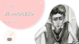 Literatura 54: EL PROCESO - Franz KAFKA - Resumen completo: novela, libro