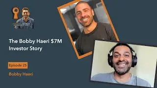 The Bobby Haeri $7M Investor Story