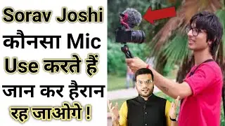 Sorav Joshi कौन सा Mic Use करते हैं | Vlogging Channel Mic | Arvind Arora Hits