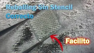 Reballing sin el stencil Correcto
