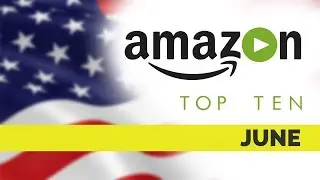 Top Ten movies on Amazon Prime US for June 2019