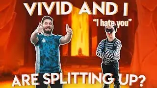 VIVID AND I ARE SPLITTING UP ?? | Stream Highlights