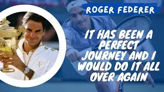 Roger Federer Quotes that Accurately Explain the Greatness of Him
