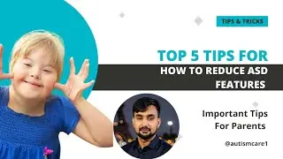 How to reduce ASD Features// Parents Tips// Home Activities// #autism #autismawareness #autismcare
