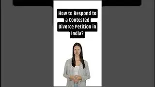 How to Respond to a Contested Divorce Petition in India
