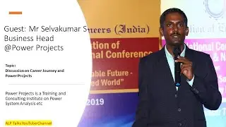 Guest: Mr Selvakumar S-Business Head|Power Projects-Training & Consultation on Power System Analysis