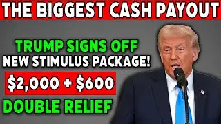 The Biggest Cash Payout: Trump Signs Off $2,000 New Stimulus Package + $600 Relief Bonus For Seniors