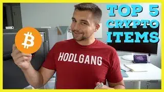 Top 5 Items You NEED If You Own or Want to Buy Cryptocurrency (Bitcoin)