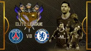 FIFA 22 Elite League | PSG vs Chelsea