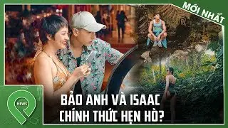 Bảo Anh V&agrave; Isaac Hẹn H&ograve; Sau Loạt Bằng Chứng Du Lịch C&ugrave;ng Nhau?