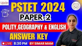 PSTET 2024 PAPER 2 Polity, Geography & English Answer&nbsp;Key By Simar Mam