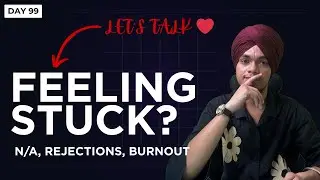 Feeling Stuck in Cybersecurity? N/A, Rejections, Burnout – Let’s Talk | Day 99