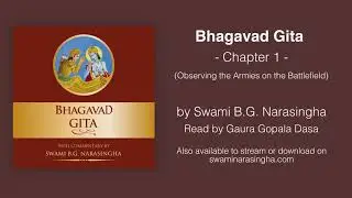 Bhagavad-gita Audiobook: Chapter 1 (Observing the Armies on the Battlefield) by Swami B.G Narasingha