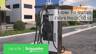 How to Install EVlink Pro DC 60 v2 charging station | Schneider Electric
