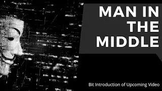 A Bit Introduction of the upcoming video||Man In The Middle Attack basic Intro||Coder-K||MITM||CEH||