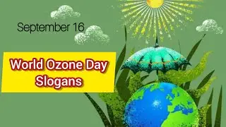 World Ozone Day Slogans | World OzoneDay2022 - Best Slogans For Ozone Layer